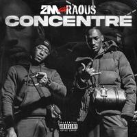 CONCENTRÉ (feat. Raous Gang)