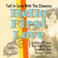 Hello First Love (Fall in Love with the Classics)