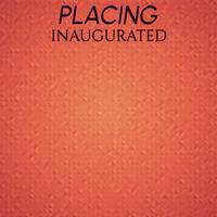 Placing Inaugurated