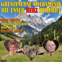 Grenzenlose Volksmusik die unser Herz berührt