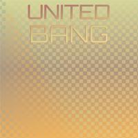 United Bang