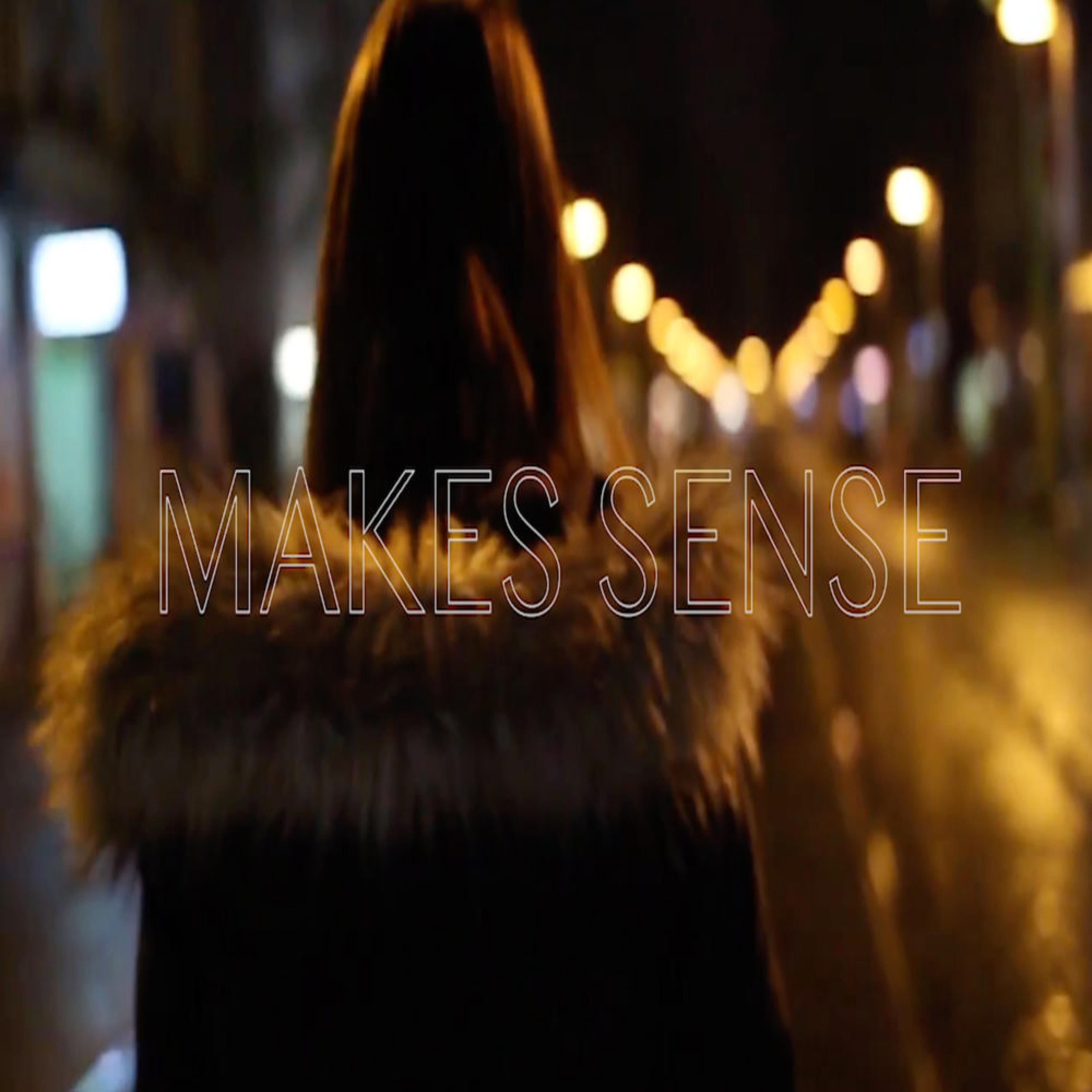 Makes Sense (feat. Bitter Belief)