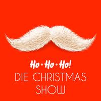 Ho Ho Ho: Die Christmas Show