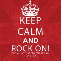 Keep Calm and Rock On! The Music That Shaped Britain, Vol. 22