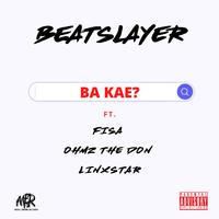 Ba Kae (feat. Fisa, Ohmz The Don & Linxstar)