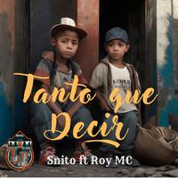 Tanto que decir (feat. S Nito, Roy MC & Fat Chelo Beats)