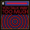 Ade - You Talk Way Too Much