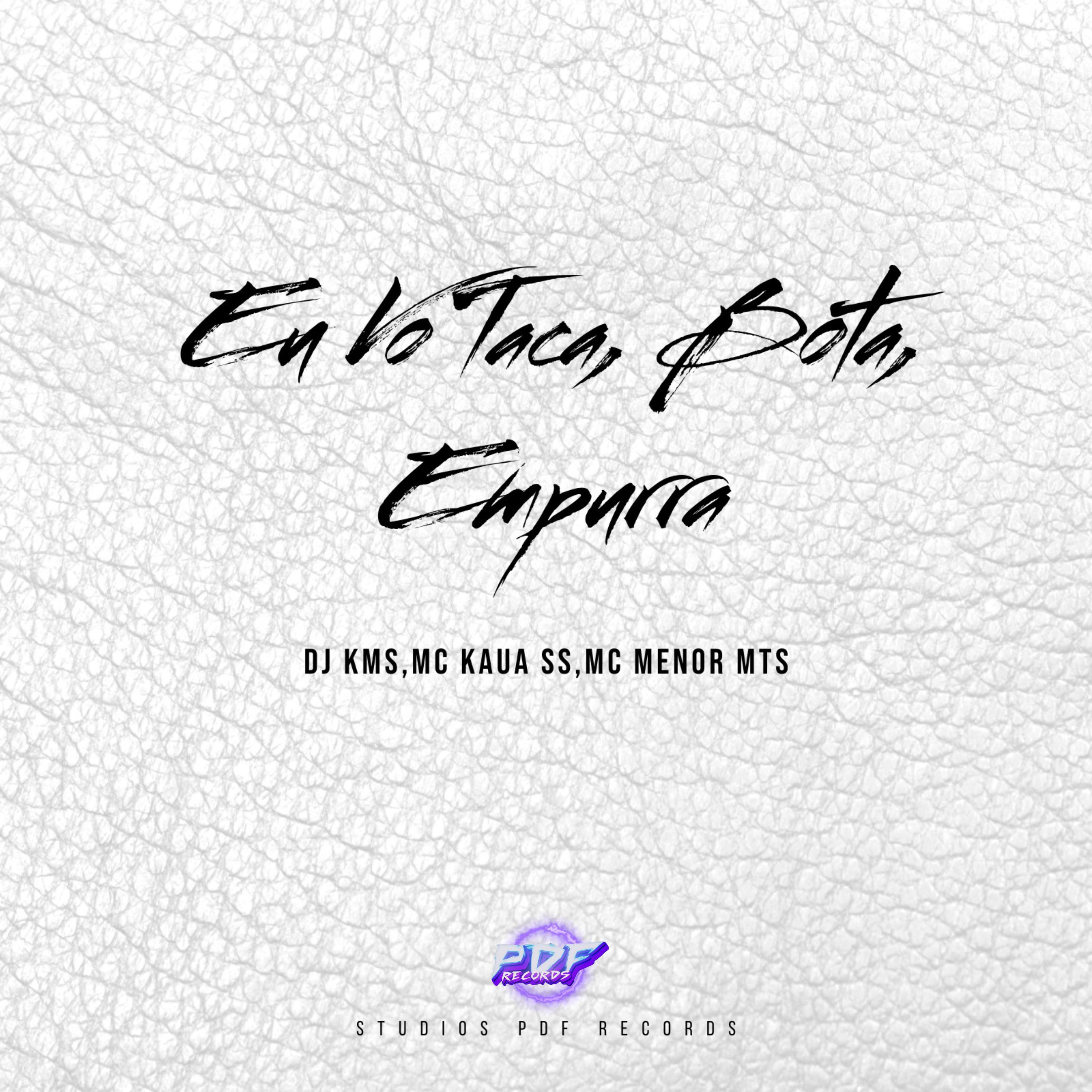 Eu Vo Taca, Bota, Empurra