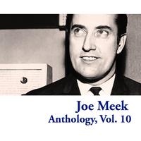 Joe Meek Anthology, Vol. 10