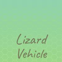 Lizard Vehicle