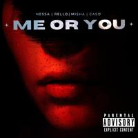 Me or You (feat. Rello, Misha & CASO)