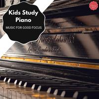 Kids Study Piano - Music For Good Focus