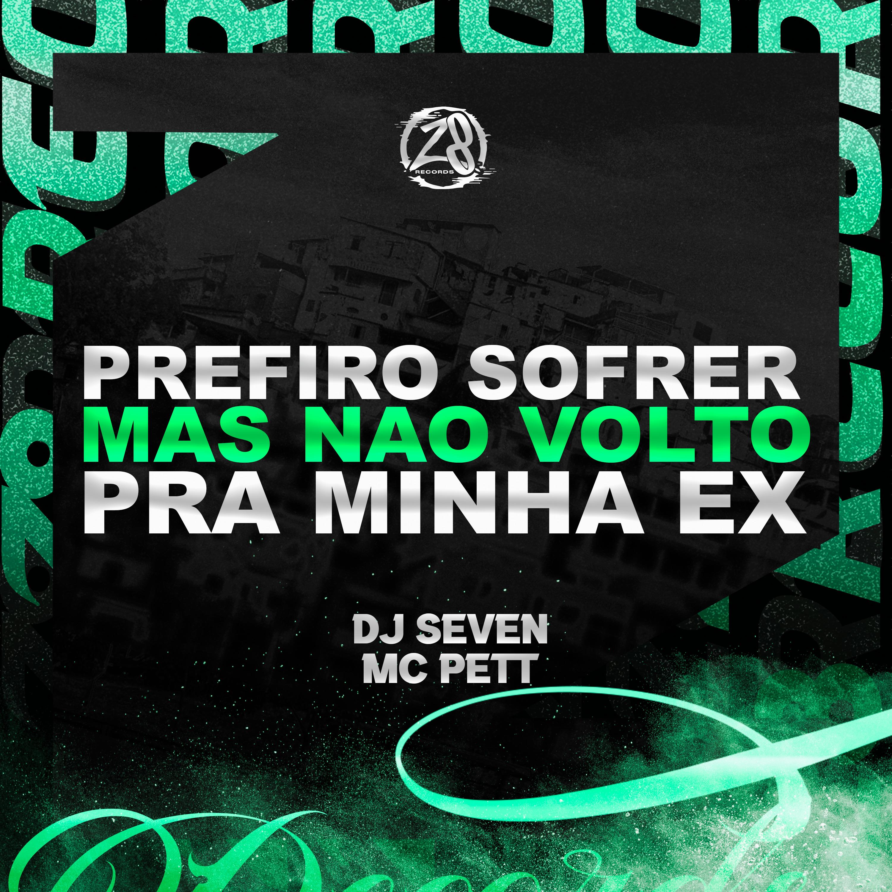 Prefiro Sofrer Mas Não Volto pra Minha Ex