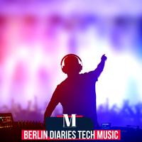 Berlin Diaries Tech Music