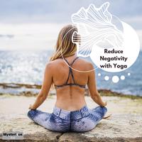 Reduce Negativity with Yoga