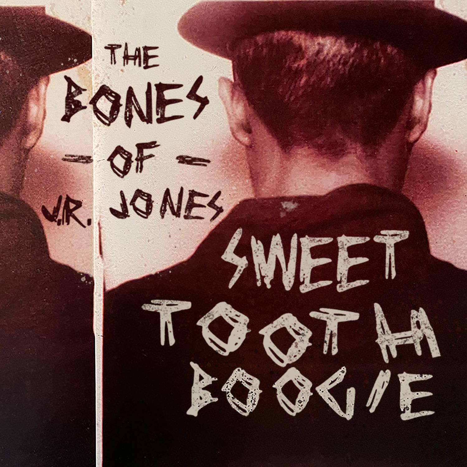 Sweet Tooth Boogie The Bones of J.R. Jones 专辑 网易云音乐