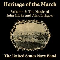 Heritage of the March, Vol. 2 - The Music of Klohr and Lithgow