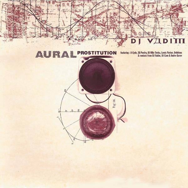 Aural Prostitution (I Wonder Why DJ Vadim Remix instr.)