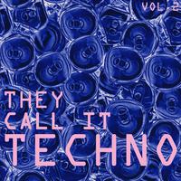 They Call It Techno, Vol. 2