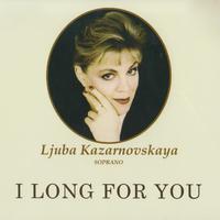 I Long For You (Russian & Italian Songs, Duets Of Russian Composers)