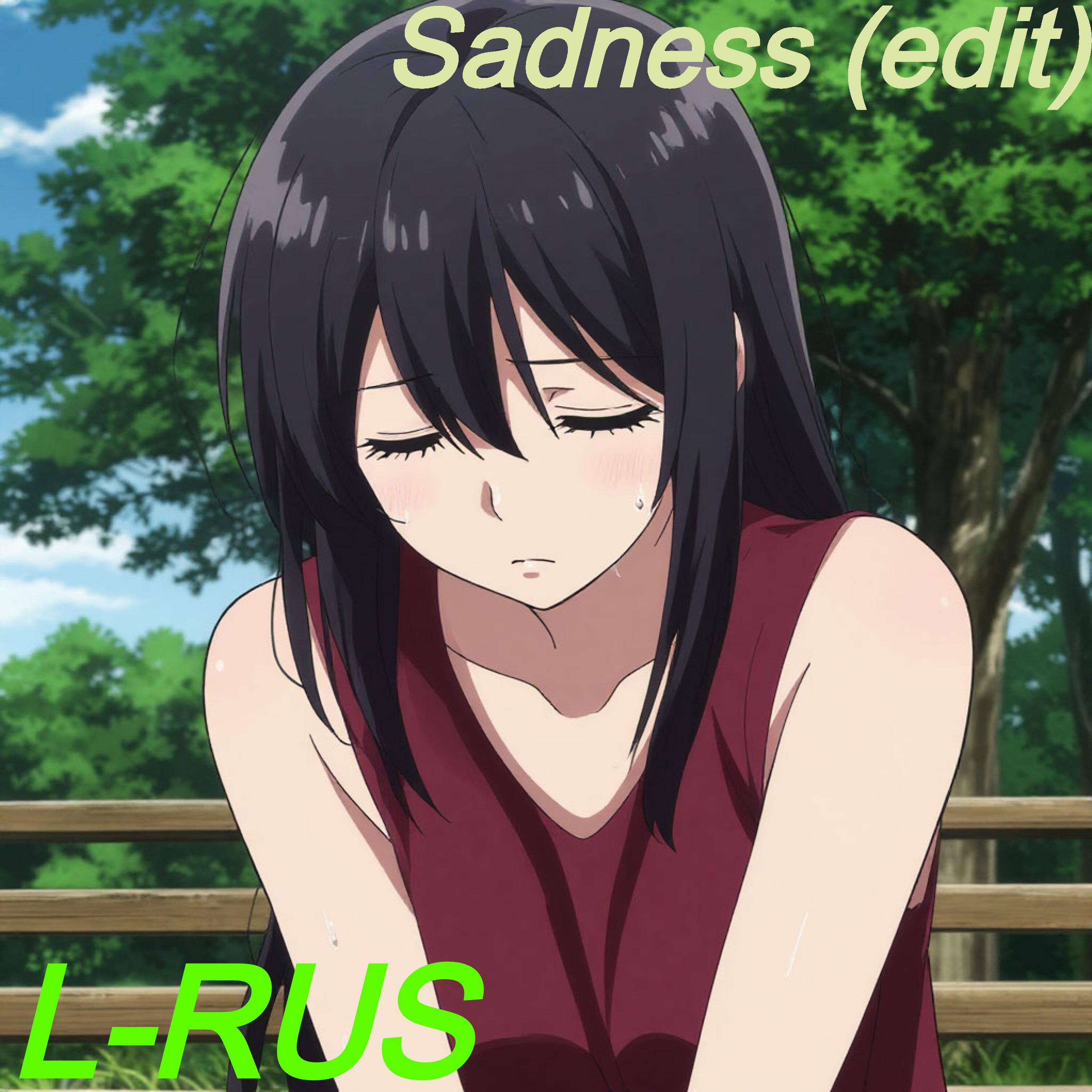 Sadness (Edit) (Remix)
