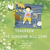檀烧 - Tomorrow the sunshine will come