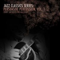 Jazz Classics Series: Persuasive Percussion, Vol. 1