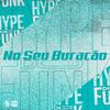 Meno Saaint - No Seu Buracão