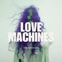 Lovemachines, Vol. 3 (Tech House Rockets)