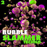 Bubble Slammers Techno, Vol. 2 - Minimal Techno