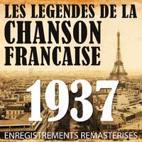 Année 1937 - Les Légendes De La Chanson Française (French Music Legends Of The 30's)