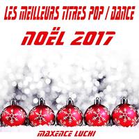 Les Meilleurs Titres Pop/Dance Noël 2017