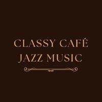 Classy Cafe Jazz Music