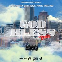 God Bless (feat. Phresh Money, Twice Thou & Phinelia) [Remix]
