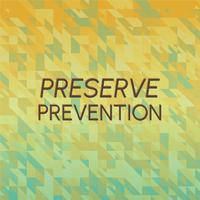 Preserve Prevention