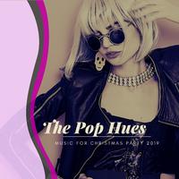 The Pop Hues - Music For Christmas Party 2019