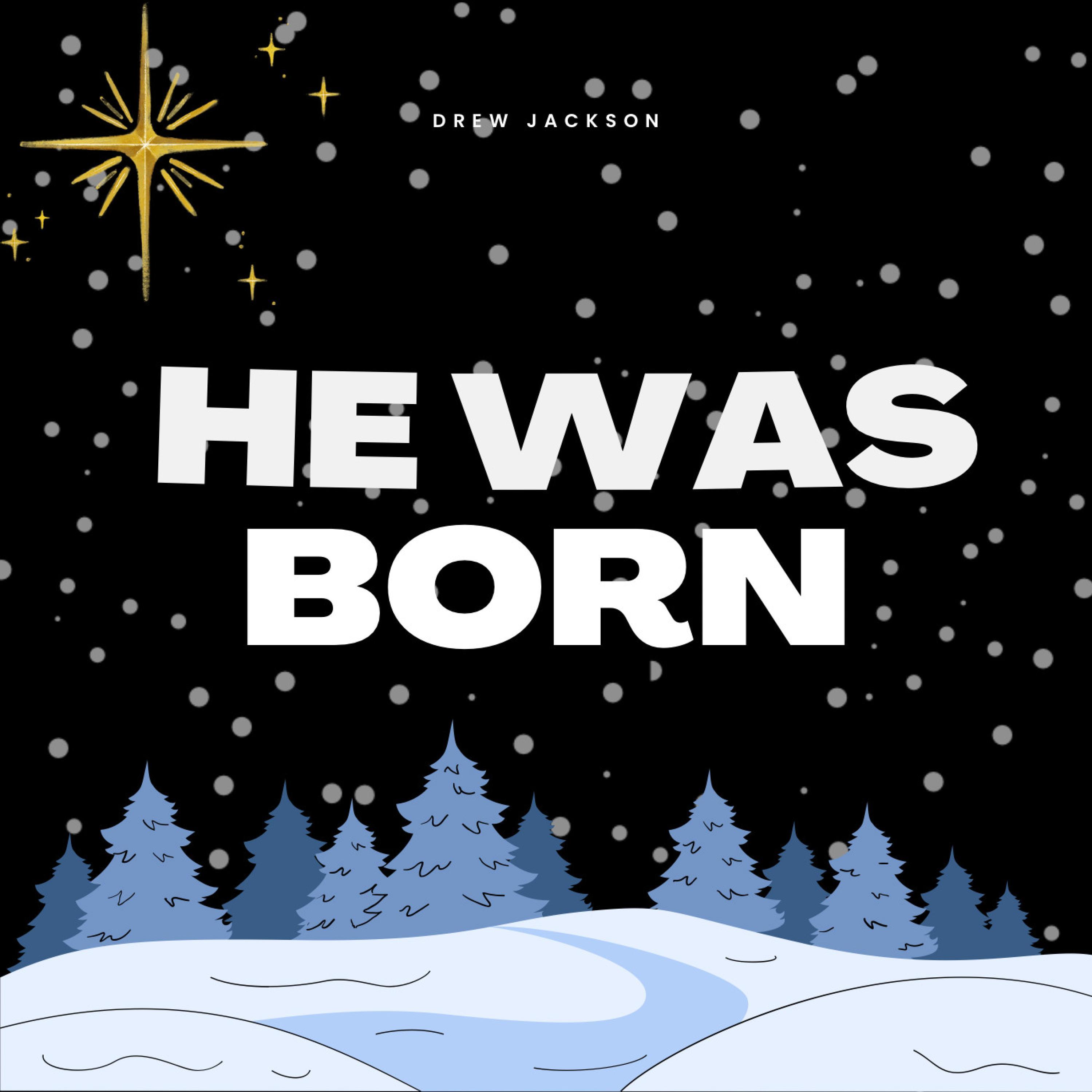 He Was Born
