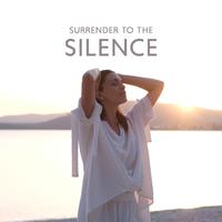 Surrender to the Silence (A Pause for Presence and Relaxation, Release Anxiety and Pain)