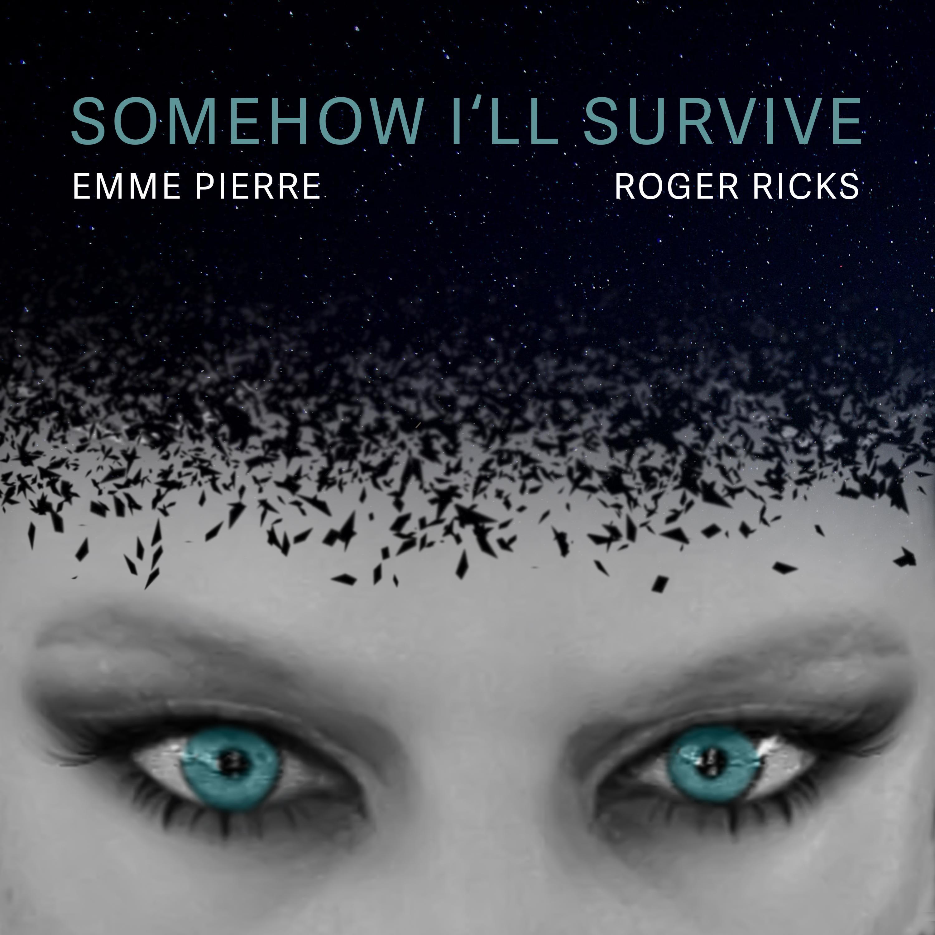 Somehow I'll Survive (feat. Emme Pierre)