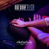 No One Else - กลับด้วยกันมั้ย