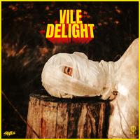 Vile Delight