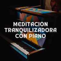 Meditación Tranquilizadora Con Piano