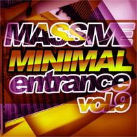 Massive Minimal Entrance, Vol.9