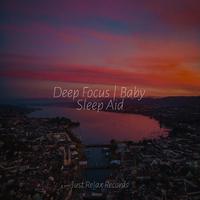 Deep Focus | Baby Sleep Aid