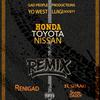 ReniGAD - Honda Toyota Nissan (Remix)