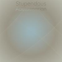 Stupendous Adessenarian