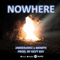 Nowhere (feat. Jabberjawz)