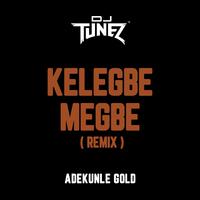 Kelegbe Megbe (Remix)