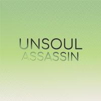 Unsoul Assassin