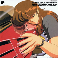 Bubblegum Crisis 4: Revenge Road